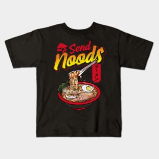 Funny Send Noods Anime Gamer Pho Ramen Noodle Pun Kids T-Shirt